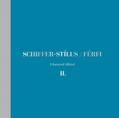 Schiffer-stílus / Férfi II. - A korszerű öltözet Gyors kiszállítás