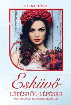 Esküvő lépésről - lépésre 2017 Újdonság