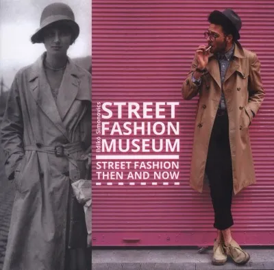 Street Fashion Museum - Street Fashion Then and Now Különleges ajánlat