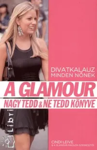 Árengedmény A Glamour nagy Tedd & Ne Tedd könyve - Divatkalauz minden nőnek