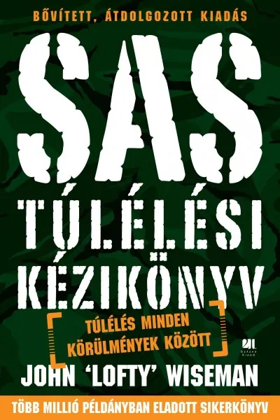 SAS túlélési kézikönyv - Túlélés minden körülmények között Exkluzív ajánlat
