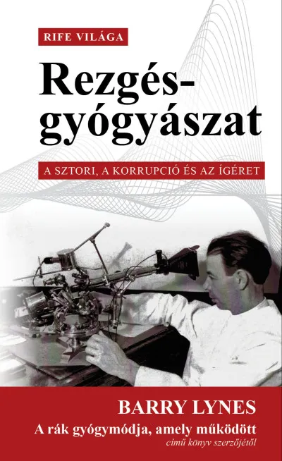 Utolsó esély Rezgésgyógyászat - Rife világa