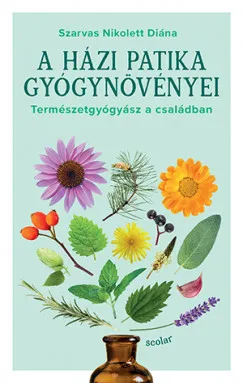 Végkiárusítás A házi patika gyógynövényei - Természetgyógyász a családban
