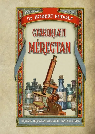 Csak ma Gyakorlati méregtan - Orvosok, orvostanhallgatók használatára