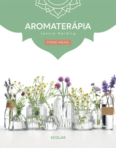 Utolsó esély Aromaterápia - (3. kiadás)