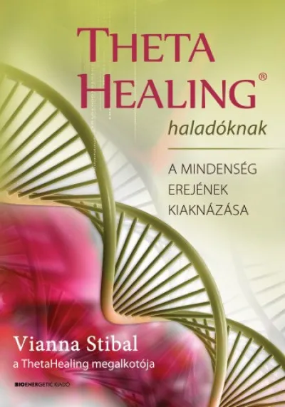 Expressz szállítás ThetaHealing haladóknak - A mindenség erejének kiaknázása