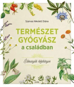 Outlet Természetgyógyász a családban - Édesanyák kézikönyve