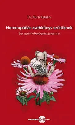 Homeopátiás zsebkönyv szülőknek - Egy gyermekgyógyász javaslatai Akciós ár