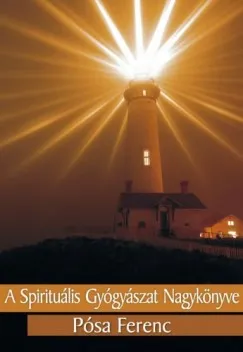 Újdonság A spirituális gyógyászat nagykönyve