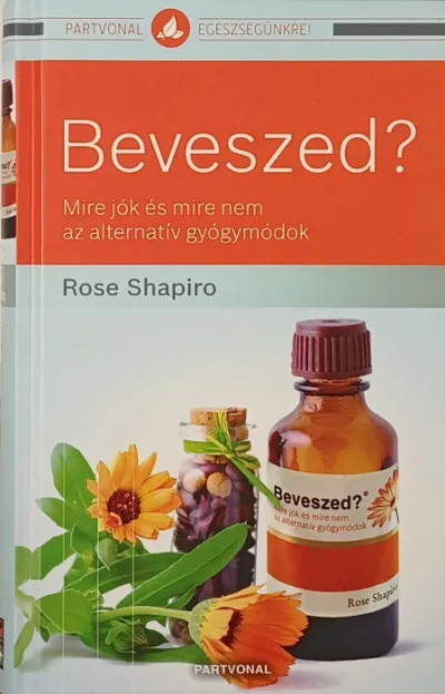 Beveszed? - Mire jók és mire nem az alternatív gyógymódok Biztonságos fizetés