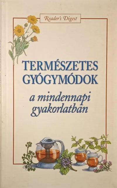 Természetes gyógymódok - a mindennapi gyakorlatban Nézd meg most