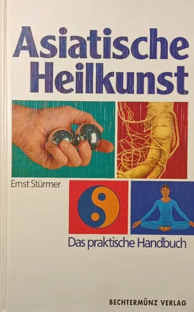 Népszerű Asiatische Heilkunst - Das praktische Handbuch