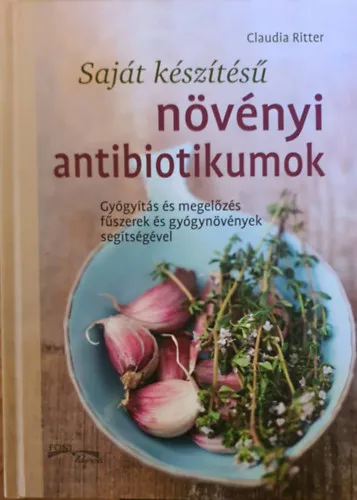 Legnépszerűbb Saját készítésű növényi antibiotikumok