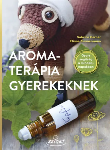 Népszerű Aromaterápia gyerekeknek