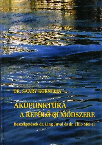 Akupunktúra - A repülő QI módszere Rendeld meg most