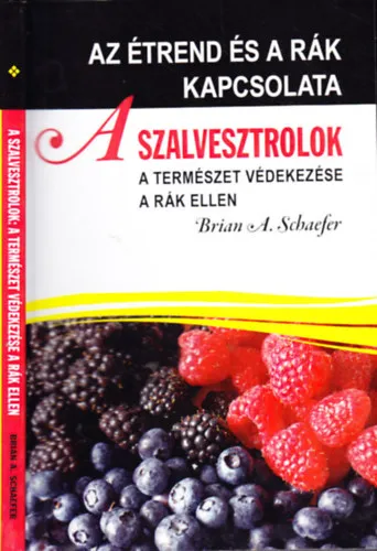 A szalvesztrolok - A természet védekezése a rák ellen (Az étrend és a rák kapcsolata) Expressz szállítás