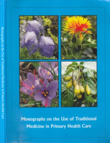 Monographs on the Use of Traditional Medicine in Primary Health Care Ne maradj le