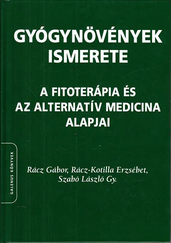 Gyógynövények ismerete (A fitoterápia és az alternatív medicina alapjai) Különleges ajánlat