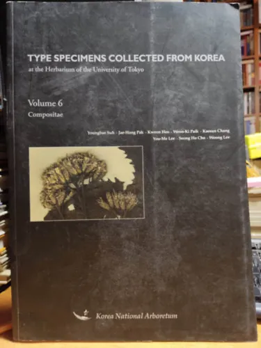 Szuper akció Type Specimens Collected from Korea at the Herbarium of the University of Tokyo Volume 6 Compositae