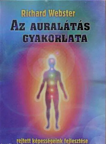 Utolsó esély Az auralátás gyakorlata //Rejtett képességeink fejlesztése//