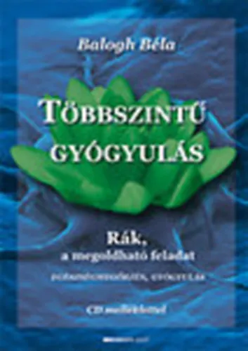 Árcsökkenés Többszintű gyógyulás (Rák, a megoldható feladat)- CD melléklettel
