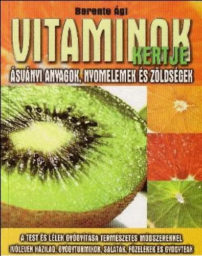 Szuper ajánlat Vitaminok kertje - Ásványi anyagok, nyomelemek és zöldségek