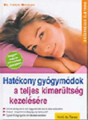 Hatékony gyógymódok a teljes kimerültség kezelésére (Egészséges életmód) Vedd meg most