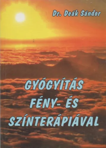 Gyógyítás fény- és színterápiával - DEDIKÁLT Gyors szállítás