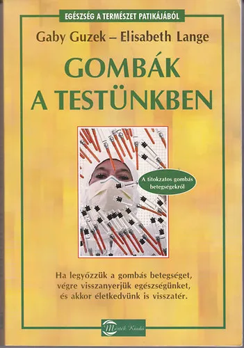 Gombák a testünkben Vedd meg most