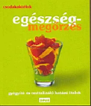 Csodakoktélok: Egészségmegőrzés Akció