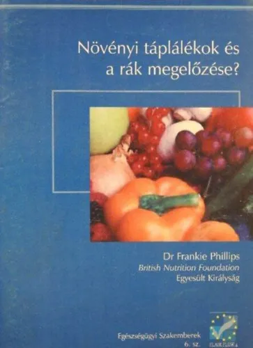 Növényi táplálékok és a rák megelőzése? Utolsó esély