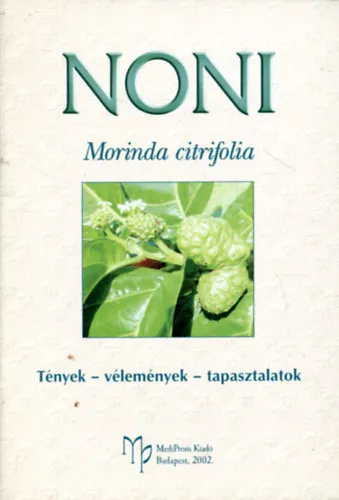 Noni - Morinda citrifolia (Tények, vélemények, tapasztalatok) Árcsökkenés