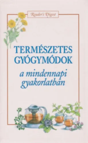 Természetes gyógymódók a mindennapi gyakorlatban Akció