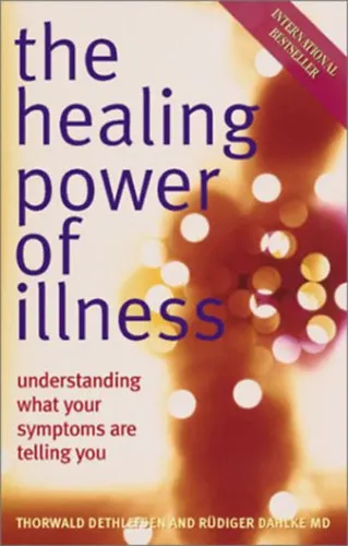 Újdonság The Healing Power of Illness: Understanding What Your Symptoms Are Telling You
