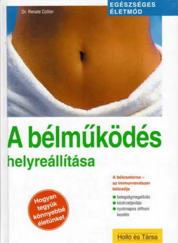 A bélműködés helyreállítása (Egészséges éltmód) Gyors szállítás