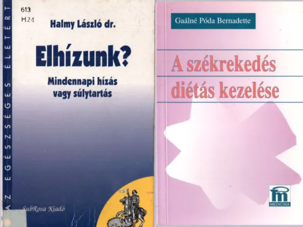 Akció 2 db életmód könyv: A székrekedés diétás kezelése + Elhízunk? Mindennapi hízás és súlytartás