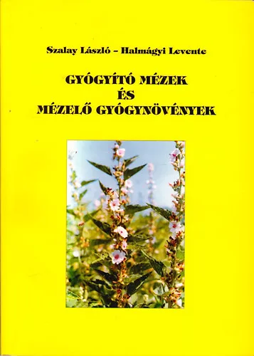 Gyógyító mézek és mézelő gyógynövények Vedd meg most