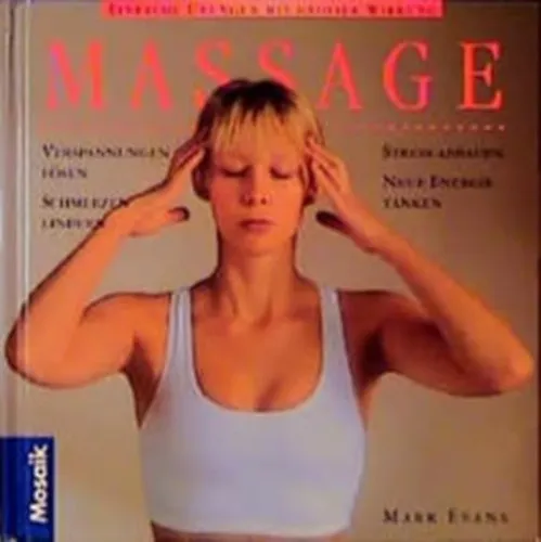 Massage: Einfache Übungen mit grosser Wirkung - ( Gyors Masszázs ) Csak ma
