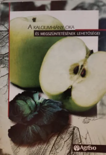 Kedvezmény A kalciumhiány oka és megszüntetésének lehetőségei (AgrEvo Kft.)