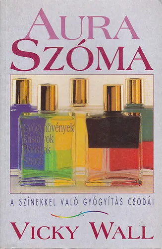 Árcsökkenés Aura szóma (A színekkel való gyógyítás csodái)