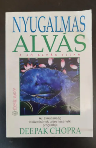 Nyugalmas alvás - A jó alvás titka (Az álmatlanság leküzdésének teljes testi-lelki programja) - Egyedi termékfotó Biztonságos fizetés