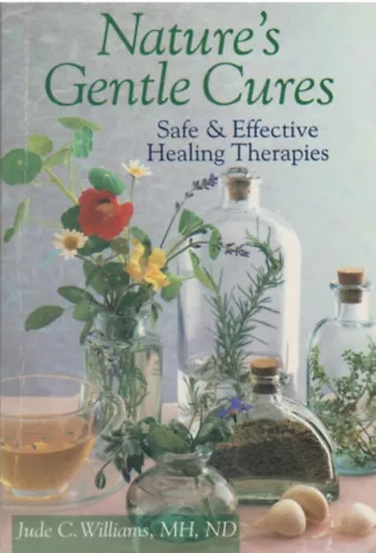 Olcsó Nature's Gentle Cures: Safe and Effective Healing Therapies
