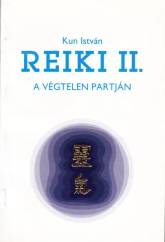 Reiki II. A VÉGTELEN PARTJÁN Gyors szállítás