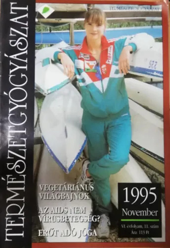 Vedd meg most TermészetGyógyászat magazin 1995. VI. évfolyam 11. szám November