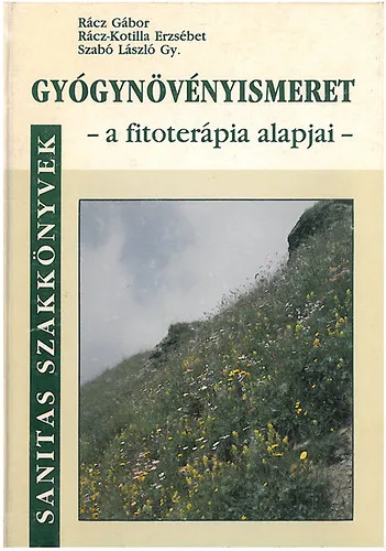 Korlátozott ajánlat Gyógynövényismeret - A fitoterápia alapjai