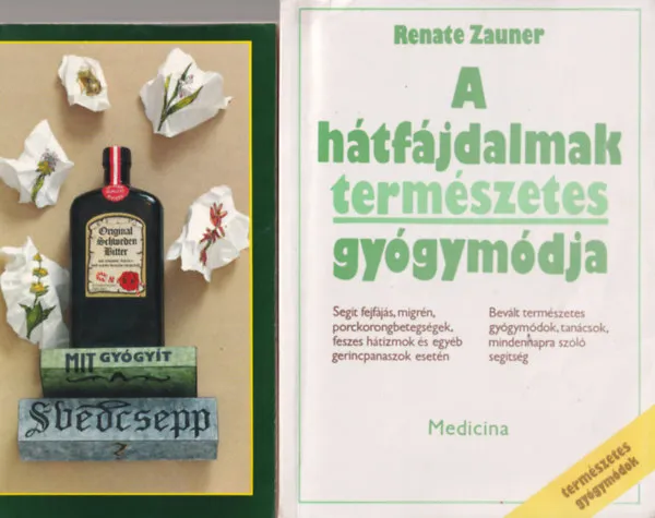 Biztonságos vásárlás 3 db Természetgyógyászat: Mit gyógyít a svédcsepp, A hátfájdalmak természetes gyógymódja, Mit tesz az orvos ha beteg