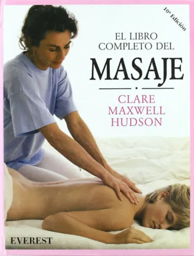 Árengedmény El libro completo del masaje (Conoce tu cuerpo) - (A masszázs teljes könyve (Ismerd meg tested))