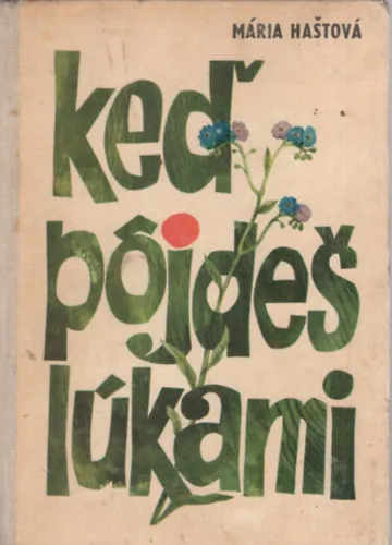 Ked pojdes lúkami Népszerű