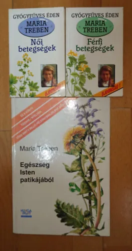 Azonnal elérhető 3 könyv Maria Trebentől: Egészség Isten patikájából, Női betegségek, Férfi betegségek