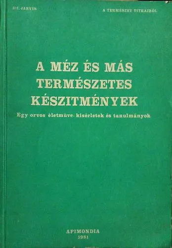 Expressz kézbesítés A méz és más természetes készítmények - Egy orvos életműve: kísérletek és tanulmányok
